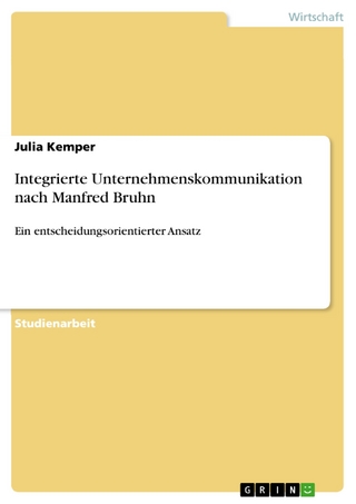 Integrierte Unternehmenskommunikation nach Manfred Bruhn - Julia Kemper