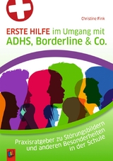 Erste Hilfe im Umgang mit ADHS, Borderline & Co. - Christine Fink