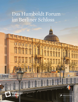 Das Humboldt Forum im Berliner Schloss - Stiftung Humboldt Forum