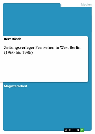 Zeitungsverleger-Fernsehen in West-Berlin (1960 bis 1986) - Bert Rösch