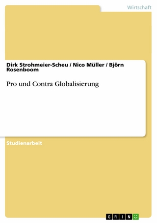 Pro und Contra Globalisierung - Dirk Strohmeier-Scheu; Nico Müller; Björn Rosenboom