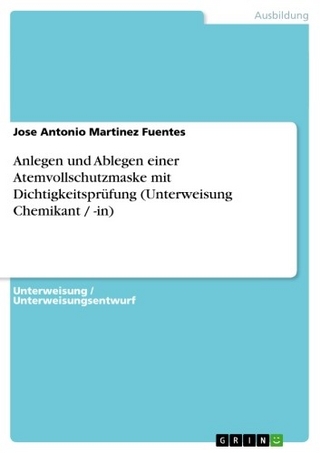 Anlegen und Ablegen einer Atemvollschutzmaske mit Dichtigkeitsprüfung (Unterweisung Chemikant / -in) - Jose Antonio Martinez Fuentes