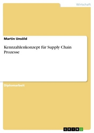 Kennzahlenkonzept für Supply Chain Prozesse - Martin Unsöld