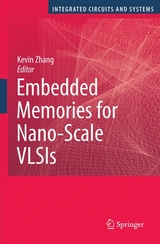 Embedded Memories for Nano-Scale VLSIs - 