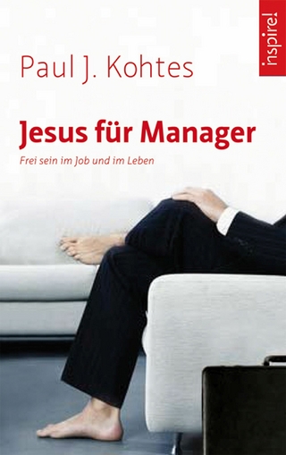 Jesus für Manager - Paul J. Kohtes