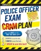 CliffsNotes Police Officer Exam Cram Plan - Inc. Northeast Editing