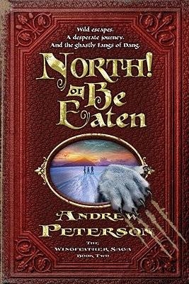 North! Or Be Eaten -  Andrew Peterson