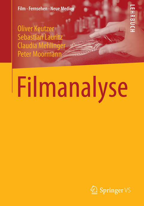 Filmanalyse - Oliver Keutzer, Sebastian Lauritz, Claudia Mehlinger, Peter Moormann