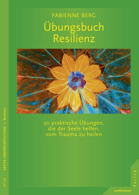 Übungsbuch Resilienz - Fabienne Berg