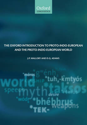Oxford Introduction to Proto-Indo-European and the Proto-Indo-European World - D. Q. Adams; J. P. Mallory