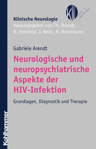 Neurologische und neuropsychiatrische Aspekte der HIV-Infektion - Thomas Brandt; Gabriele Arendt; Reinhard Hohlfeld; Johannes Noth; Heinz Reichmann