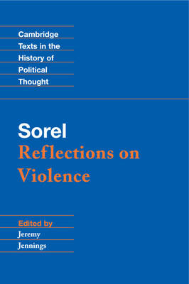 Sorel: Reflections on Violence - Georges Sorel; Jeremy Jennings
