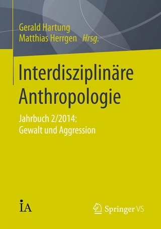 Interdisziplinäre Anthropologie - Gerald Hartung; Matthias Herrgen