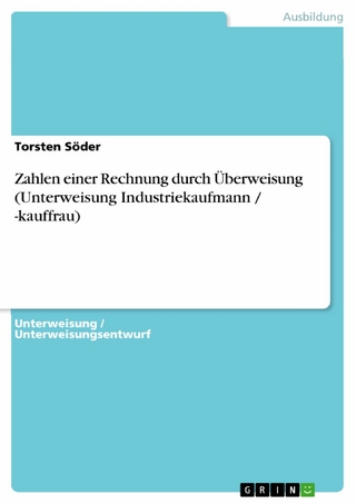 Zahlen einer Rechnung durch Überweisung (Unterweisung Industriekaufmann / -kauffrau) - Torsten Söder