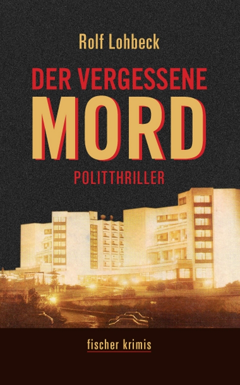 Der vergessene Mord - Rolf Lohbeck