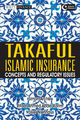 Takaful Islamic Insurance - Simon Archer;  Rifaat Ahmed Abdel Karim;  Volker Nienhaus