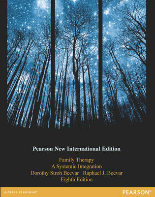 Family Therapy: A Systemic Integration - Dorothy Stroh Becvar; Raphael J. Becvar