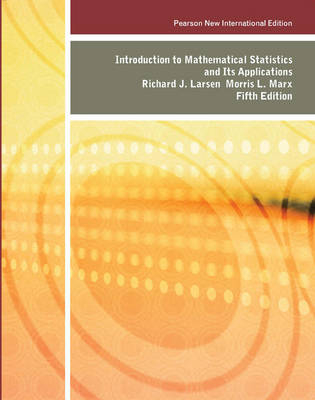 Introduction to Mathematical Statistics and Its Applications - Richard J. Larsen; Morris L. Marx