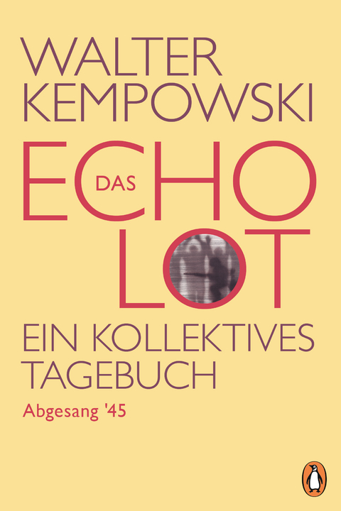 Das Echolot - Abgesang '45 - (4. Teil des Echolot-Projekts) - Walter Kempowski