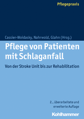Pflege von Patienten mit Schlaganfall - Anne-Kathrin Cassier-Woidasky; Jörg Nahrwold; Joerg Glahn