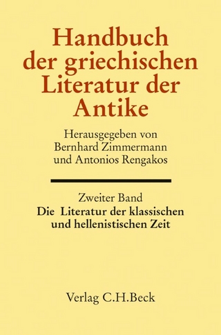 Handbuch der griechischen Literatur der Antike Bd. 2: Die Literatur der klassischen und hellenistischen Zeit - Bernhard Zimmermann; Antonios Rengakos