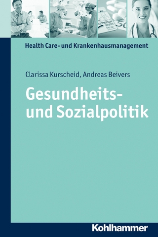 Gesundheits- und Sozialpolitik - Clarissa Kurscheid; Andreas Beivers