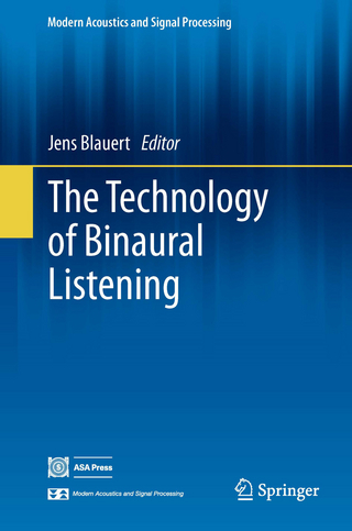 The Technology of Binaural Listening - Jens Blauert; Jens Blauert