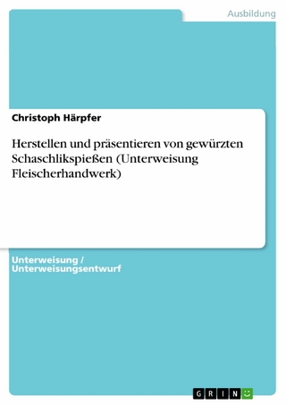 Herstellen und präsentieren von gewürzten Schaschlikspießen (Unterweisung Fleischerhandwerk) - Christoph Härpfer