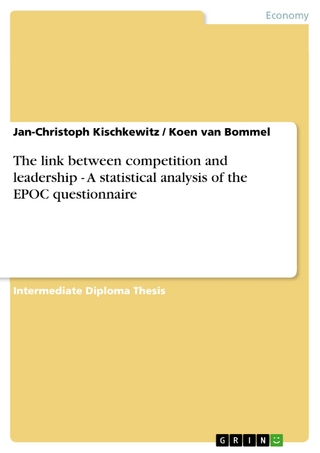 The link between competition and leadership - A statistical analysis of the EPOC questionnaire - Jan-Christoph Kischkewitz; Koen van Bommel
