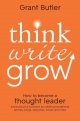 Think Write Grow - Grant Butler