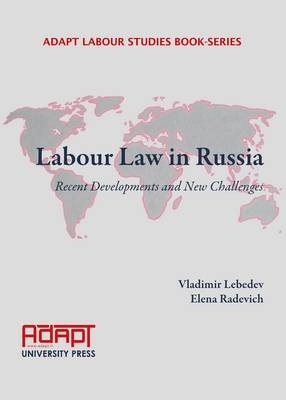 Labour Law in Russia - Elena Radevich Vladimir Lebedev