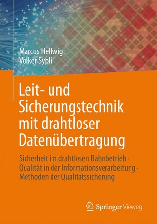 Leit- und Sicherungstechnik mit drahtloser Datenübertragung - Marcus Hellwig; Volker Sypli