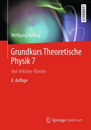 Grundkurs Theoretische Physik 7 - Wolfgang Nolting