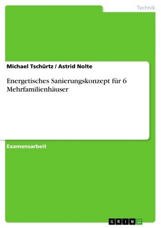 Energetisches Sanierungskonzept für 6 Mehrfamilienhäuser - Michael Tschürtz; Astrid Nolte