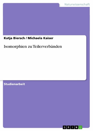 Isomorphien zu Teilerverbänden - Katja Biersch; Michaela Kaiser