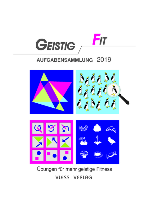 Geistig Fit Aufgabensammlung 2019 - Friederike Sturm