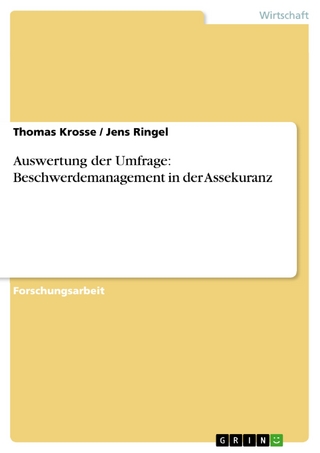 Auswertung der Umfrage: Beschwerdemanagement in der Assekuranz - Thomas Krosse; Jens Ringel