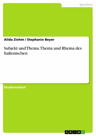 Subjekt und Thema. Thema und Rhema des Italienischen - Alida Ziehm; Stephanie Beyer