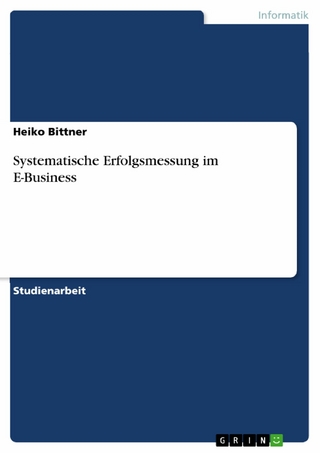 Systematische Erfolgsmessung im E-Business - Heiko Bittner