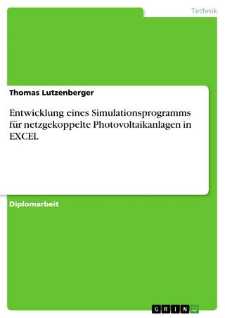 Entwicklung eines Simulationsprogramms für netzgekoppelte Photovoltaikanlagen in EXCEL Thomas Lutzenberger Author