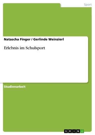 Erlebnis im Schulsport - Natascha Finger; Gerlinde Weinzierl