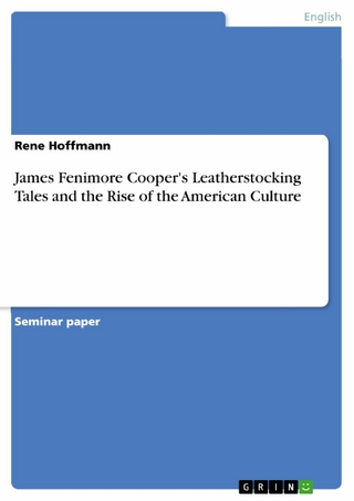 James Fenimore Cooper's Leatherstocking Tales and the Rise of the American Culture - Rene Hoffmann