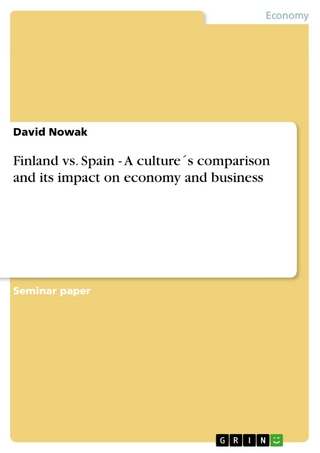 Finland vs. Spain - A culture´s comparison and its impact on economy and business - David Nowak
