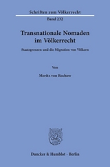 Transnationale Nomaden im Völkerrecht. - Moritz von Rochow