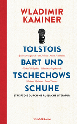 Tolstois Bart und Tschechows Schuhe - Wladimir Kaminer