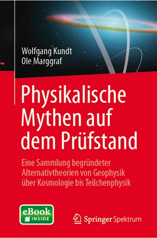 Physikalische Mythen auf dem Prüfstand - Wolfgang Kundt; Ole Marggraf