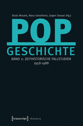 Popgeschichte - Bodo Mrozek; Alexa Geisthövel; Jürgen Danyel