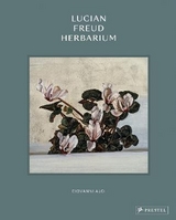 Lucian Freud Herbarium - Giovanni Aloi