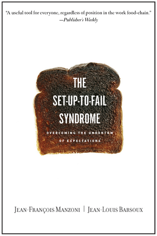 Set-up-to-Fail Syndrome - Jean-Francois Manzoni; Jean-Louis Barsoux