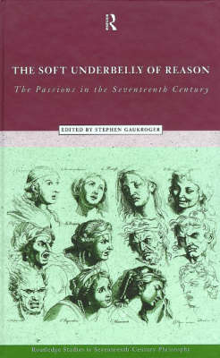 Soft Underbelly of Reason - Stephen Gaukroger